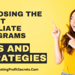 Choosing the Right Affiliate Programs Tips and Strategies