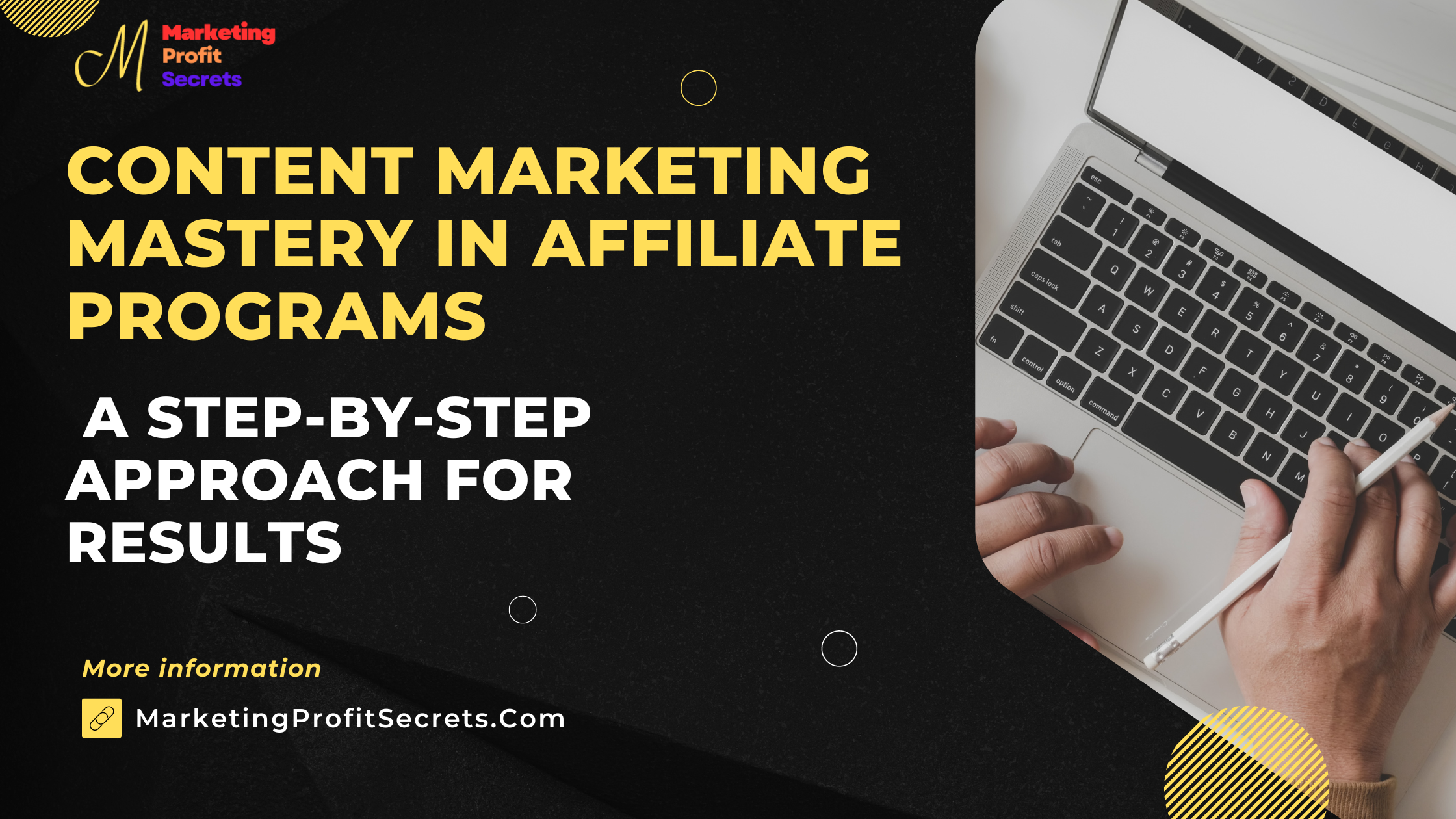 Content Marketing Mastery in Affiliate Programs: A Step-by-Step Approach for Results