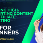 Creating High-Converting Content for Affiliate Marketing Tips for Beginners