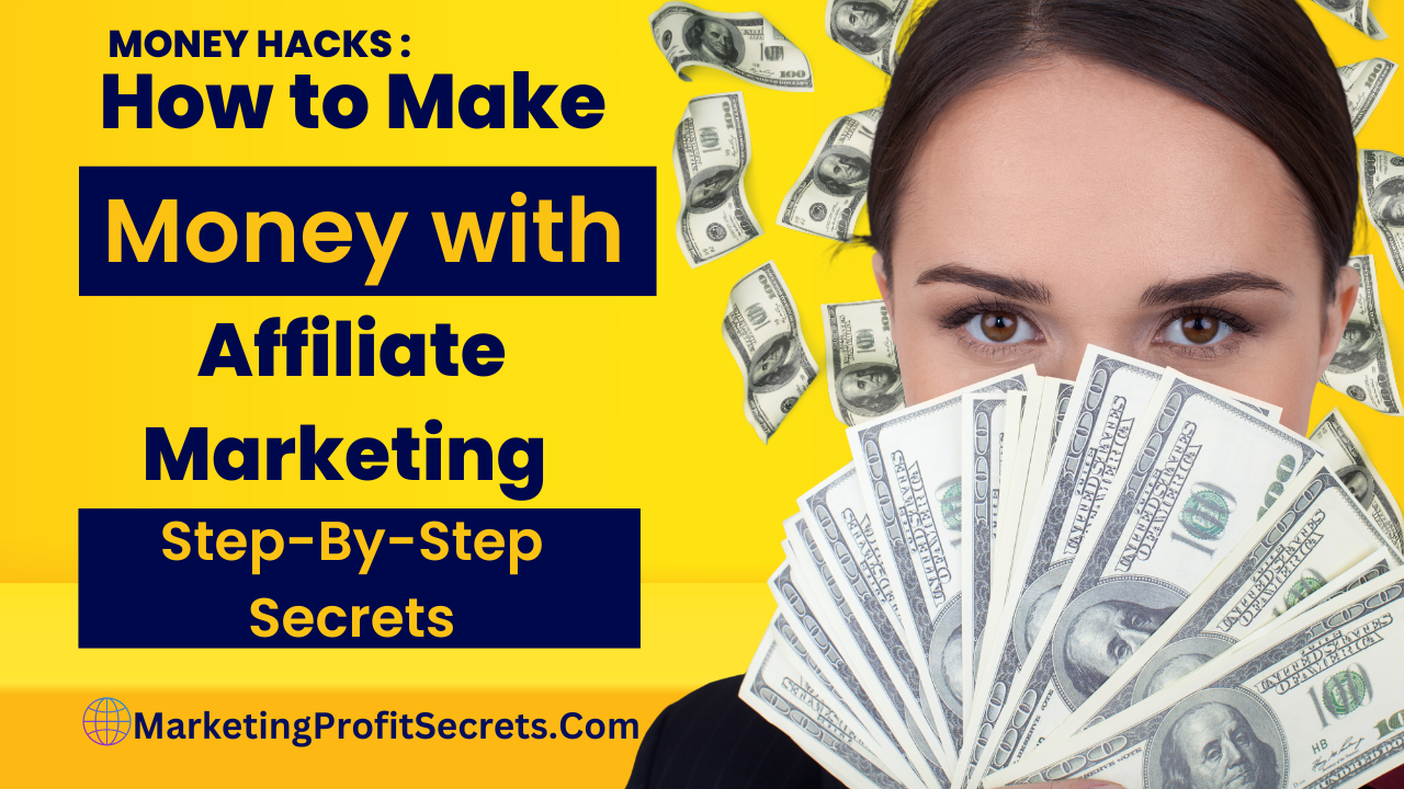 How to Make Money with Affiliate Marketing Step By Step Secrets